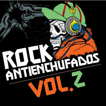 Various Artists - Rock Anti Enchufados Vol. 2 (Explicit)