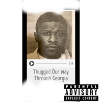 Pancake - Thugged Our Way Through Georgia (Explicit)