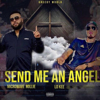 Lo Kee & Microwave Rollie - Send Me an Angel (Explicit)