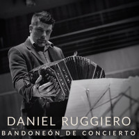 Daniel Ruggiero - Bandoneon de Concierto