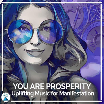 Rising Higher Meditation - You Are Prosperity: Uplifting Music for Manifestation
