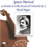 Ignacio Mariscal - David Popper: 40 Estudios de la Alta Escuela del Violonchelo, Op. 73