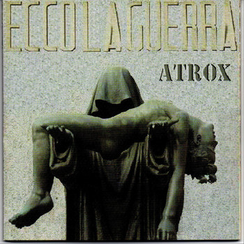 Atrox - Ecco La Guerra