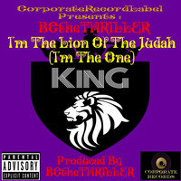 BCtheTHRILLER - I'm the Lion of the Judah (I'm the One King) (Explicit)