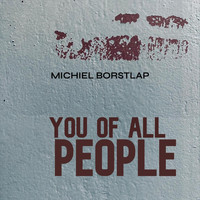 Michiel Borstlap - You of All People
