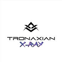 Tronaxian - X-Ray