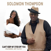 Solomon Thompson - Can't Keep My Eyes off You (feat. Jeff Floyd) (Explicit)