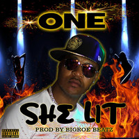 One - She Lit (Explicit)