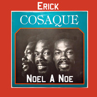 Erick Cosaque - Noel A Noe