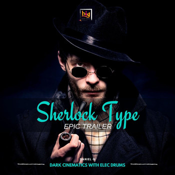 Daniel G - Sherlock Type Epic Trailer (Dark Cinematics With Elec Drums)