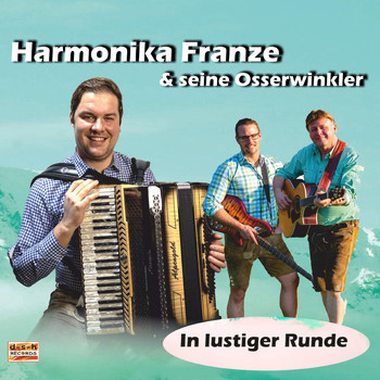 Harmonika Franze & seine Osserwinkler - In lustiger Runde
