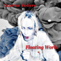 Lazarus Voliere - Floating World