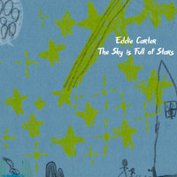 Eddie Carter - The Sky Is Full of Stars