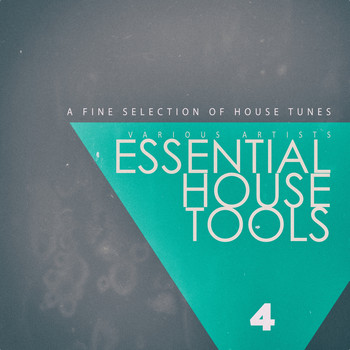 Various Artists - Essential House Tools, Vol. 4