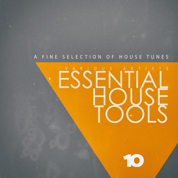 Various Artists - Essential House Tools, Vol. 10