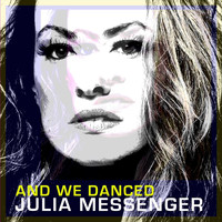 Julia Messenger - And We Danced