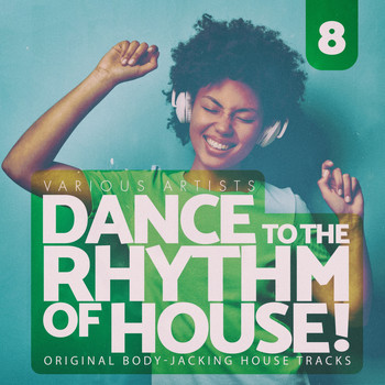 Various Artists - Dance to the Rhythm of House!, Vol. 8