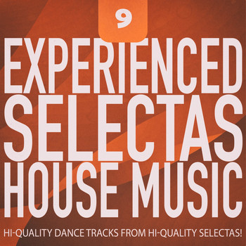 Various Artists - Experienced Selectas: House Music, Vol. 9