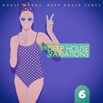 Various Artists - The Deep House Variations, Vol. 6