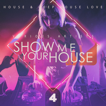 Various Artists - Show Me Your House, Vol. 4