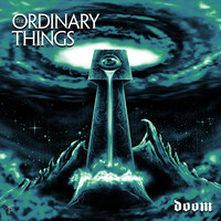 The Ordinary Things - Doom
