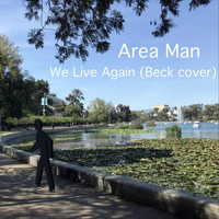 Area Man - We Live Again (Explicit)