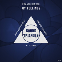 Edvard Hunger - My Feelings