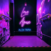 Alex Tapia - Love Again (Rock Version)
