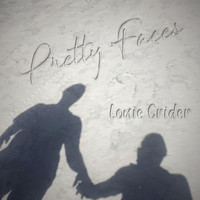 Louie Crider - Pretty Faces