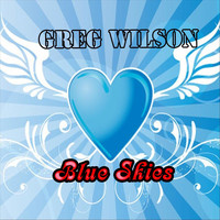 Greg Wilson - Blue Skies