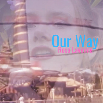Rosa Lavenne - Our Way