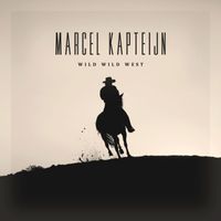 Marcel Kapteijn - Wild Wild West