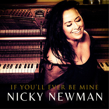 Nicky Newman - If You'll Ever Be Mine
