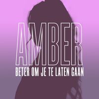 Amber - Beter Om Je Te Laten Gaan