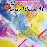 Mika Suzuki - A Serene Life, Vol.10