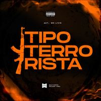 Act - Tipo terrorista (feat. MC Livio) (Explicit)