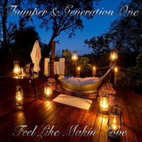 Thumper & Generation One - Feel Like Makin' Love (Live)