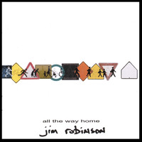 Jim Robinson - All The Way Home