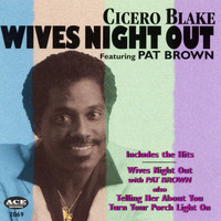 Cicero Blake - Wives Night Out