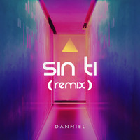 Danniel - Sin Ti (Remix)
