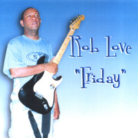 Rob Love - Friday