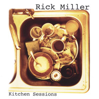 Rick Miller - Kitchen Sessions