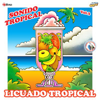 Sonido Tropical - Licuado Tropical, Vol. 3. Música de Guatemala para los Latinos