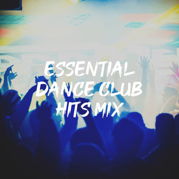 Cover Pop, Ultimate Pop Hits, Hits Etc. - Essential Dance Club Hits Mix