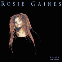 Rosie Gaines - I Want U - The Mixes