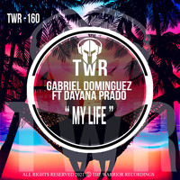 Gabriel Dominguez - My Life (feat. Dayana Prado)