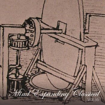 Various Artists - Mind Expanding Classical, Vol. 36