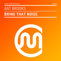 Ant Brooks - Bring That Noise
