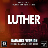 Urock Karaoke - Paradise Circus (From "Luther")[Originally Performed By Massive Attack] (Karaoke Version)
