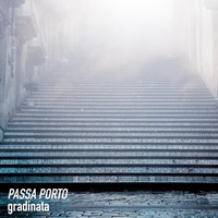 Passa Porto - Gradinata